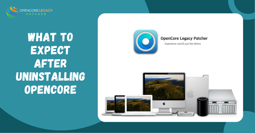 What to Expect After Uninstalling OpenCore