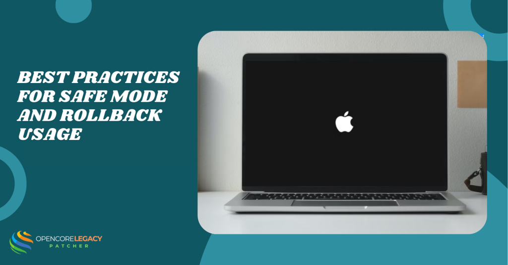 Best Practices for Safe Mode and Rollback Usage