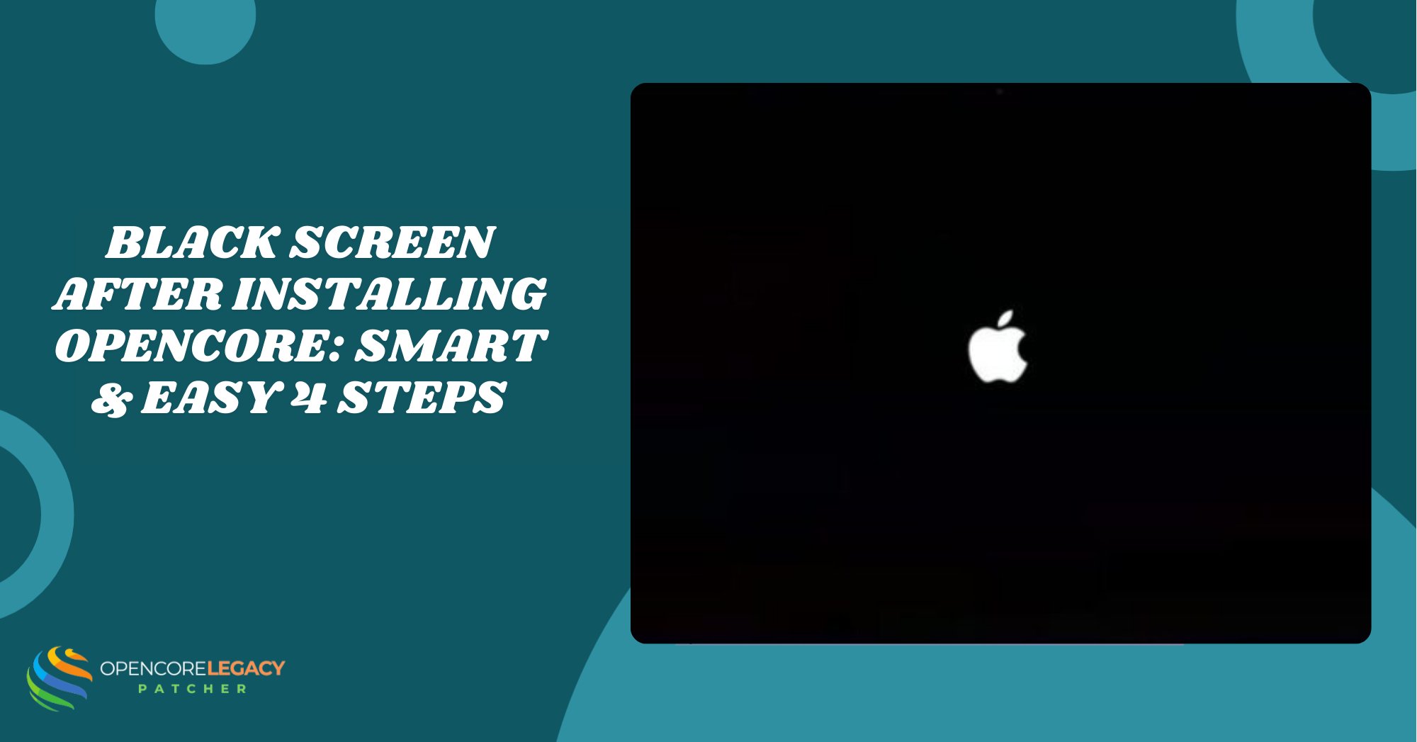 Black Screen After Installing Opencore Smart & Easy 4 Steps