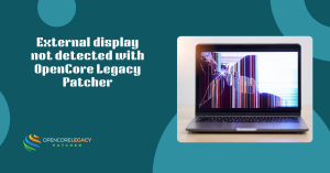External display not detected with OpenCore Legacy Patcher
