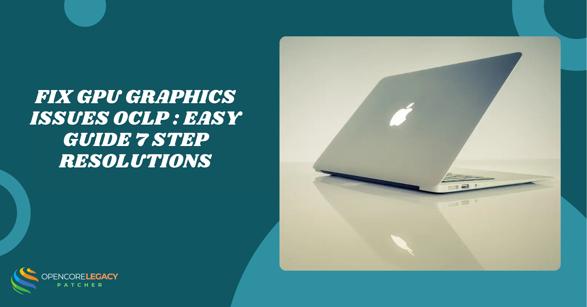 Fix GPU Graphics Issues OCLP Easy Guide 7 Step Resolutions