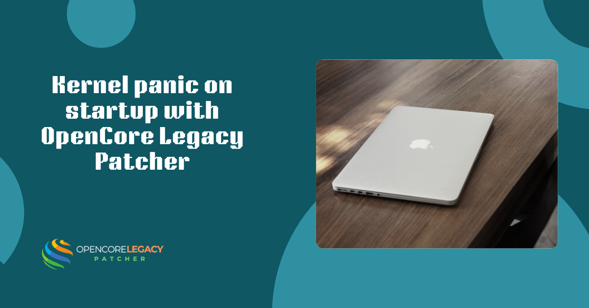 Kernel panic on startup with OpenCore Legacy Patcher
