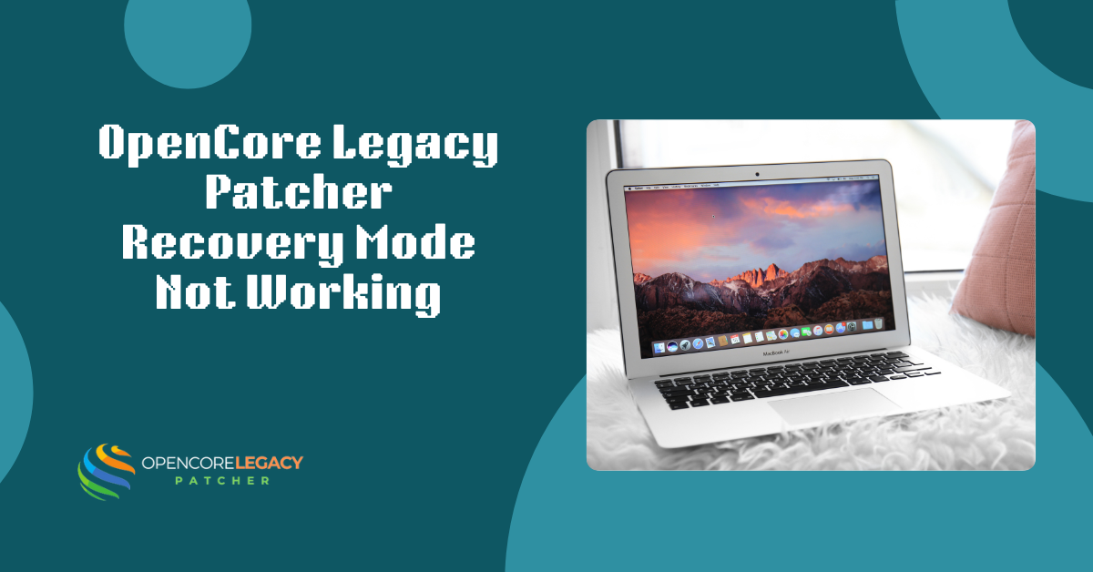 OpenCore Legacy Patcher Recovery Mode Not Working