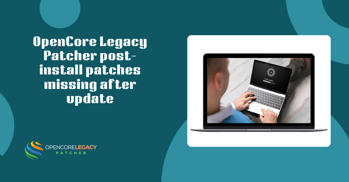 OpenCore Legacy Patcher post-install patches missing after update