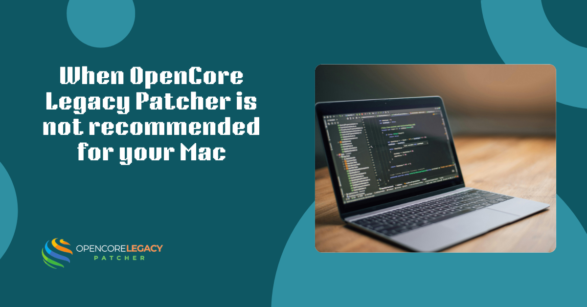 OpenCore Legacy Patcher Limitations: Should You Use It?