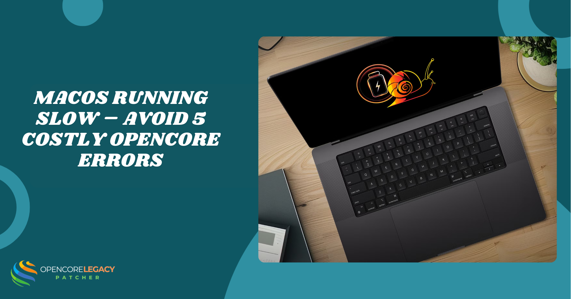 macOS Running Slow – Avoid 5 Costly OpenCore Errors