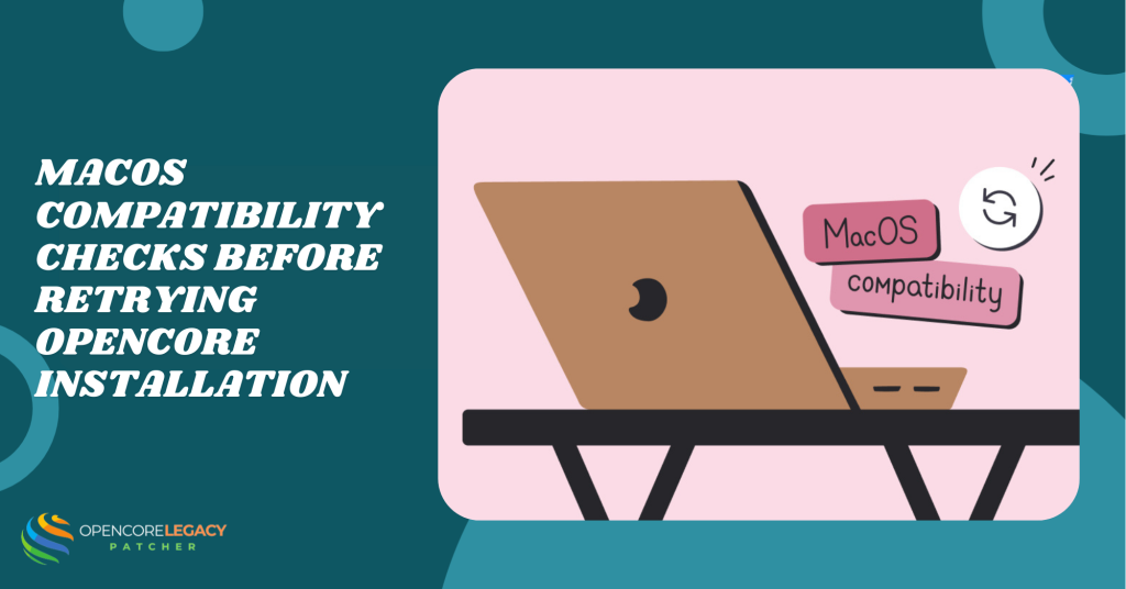 macOS compatibility checks before retrying OpenCore installation